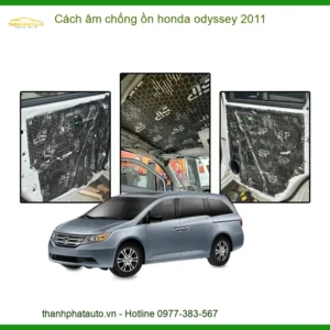 Dịch Vụ Cách Âm Chống Ồn Honda Odyssey 2011 - Trung Tâm Lắp Đặt Uy Tín TPHCM