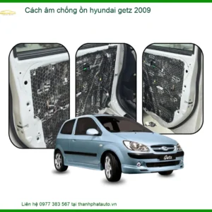 Cách Âm Chống Ồn Hyundai Getz 2009 - Trung Tâm Lắp Đặt Uy Tín TPHCM