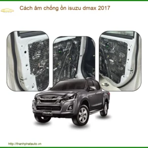 Cách Âm Chống Ồn Isuzu D-Max 2017 - Nơi Lắp Đặt Chính Hãng Giá Tốt TPHCM