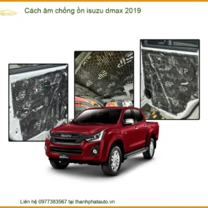 Cách Âm Chống Ồn Isuzu Dmax 2019 - Trung Tâm Lắp Đặt Chính Hãng TPHCM
