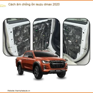 Cách Âm Chống Ồn Cho Isuzu Dmax 2020