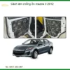 Cách Âm Chống Ồn Mazda 3 2012 - Trung Tâm Lắp Đặt Uy Tín TPHCM