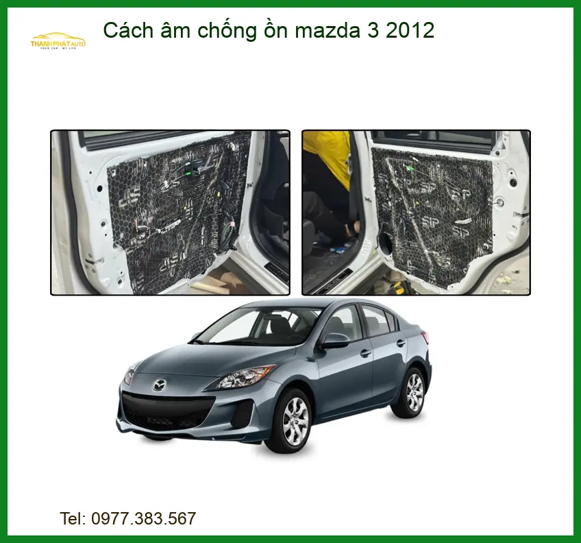 Cách Âm Chống Ồn Mazda 3 2012 - Trung Tâm Lắp Đặt Uy Tín TPHCM