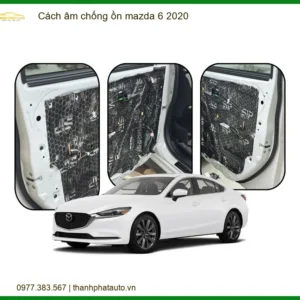 Cách Âm Chống Ồn Mazda 6 2020 - Địa Chỉ Lắp Đặt Uy Tín TPHCM