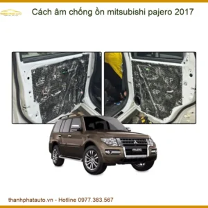 Cách Âm Chống Ồn Mitsubishi Pajero 2017 - Địa Chỉ Lắp Đặt Uy Tín TPHCM