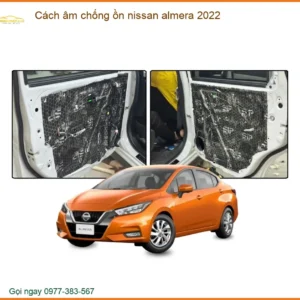 Cách âm chống ồn Nissan Almera 2022 - Trung Tâm Thi Công Chính Hãng TPHCM