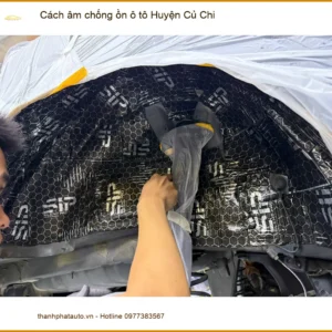Dịch Vụ Thi Công Cách Âm Chống Ồn Ô Tô Huyện Củ Chi - Thi Công Chuyên Nghiệp