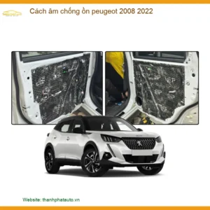 Cách âm chống ồn Peugeot 2008 2022 - Trung Tâm Nâng Cấp Chính Hãng TPHCM