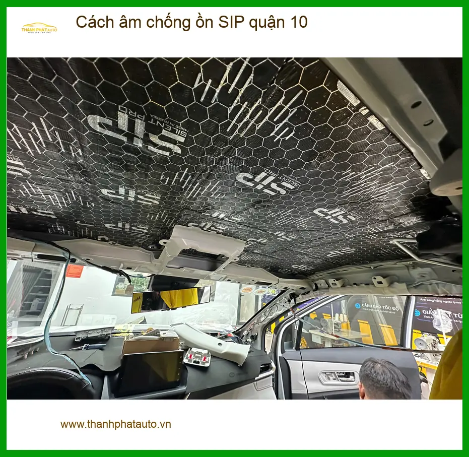 Nơi Lắp Đặt Cách Âm Chống Ồn Ô Tô âm chống ồn SIP quận 10 - Giá Tốt TPHCM ảnh thực tế 2