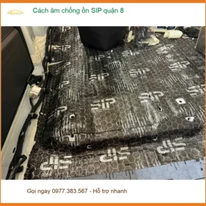 Dịch Vụ Thi Công Cách Âm Chống Ồn Ô Tô SIP Tại Quận 8 - Thi Công Chuyên Nghiệp