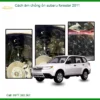 Cách Âm Chống Ồn Subaru Forester 2011 - Địa Chỉ Lắp Đặt Chính Hãng TPHCM