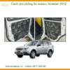 Cách Âm Chống Ồn Subaru Forester 2012 - Địa Chỉ Lắp Đặt Uy Tín TPHCM