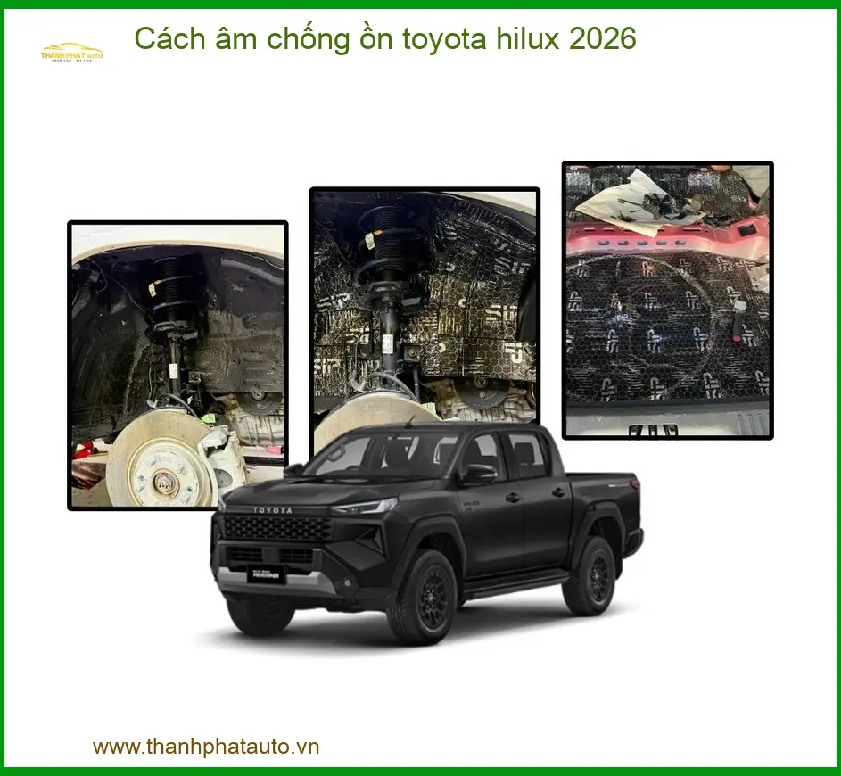 Cách âm chống ồn toyota hilux 2026