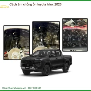 Cách Âm Chống Ồn Toyota Hilux 2026 - Trung Tâm Lắp Đặt Chính Hãng TPHCM