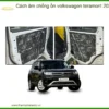 Cách âm chống ồn volkswagen teramont 2021