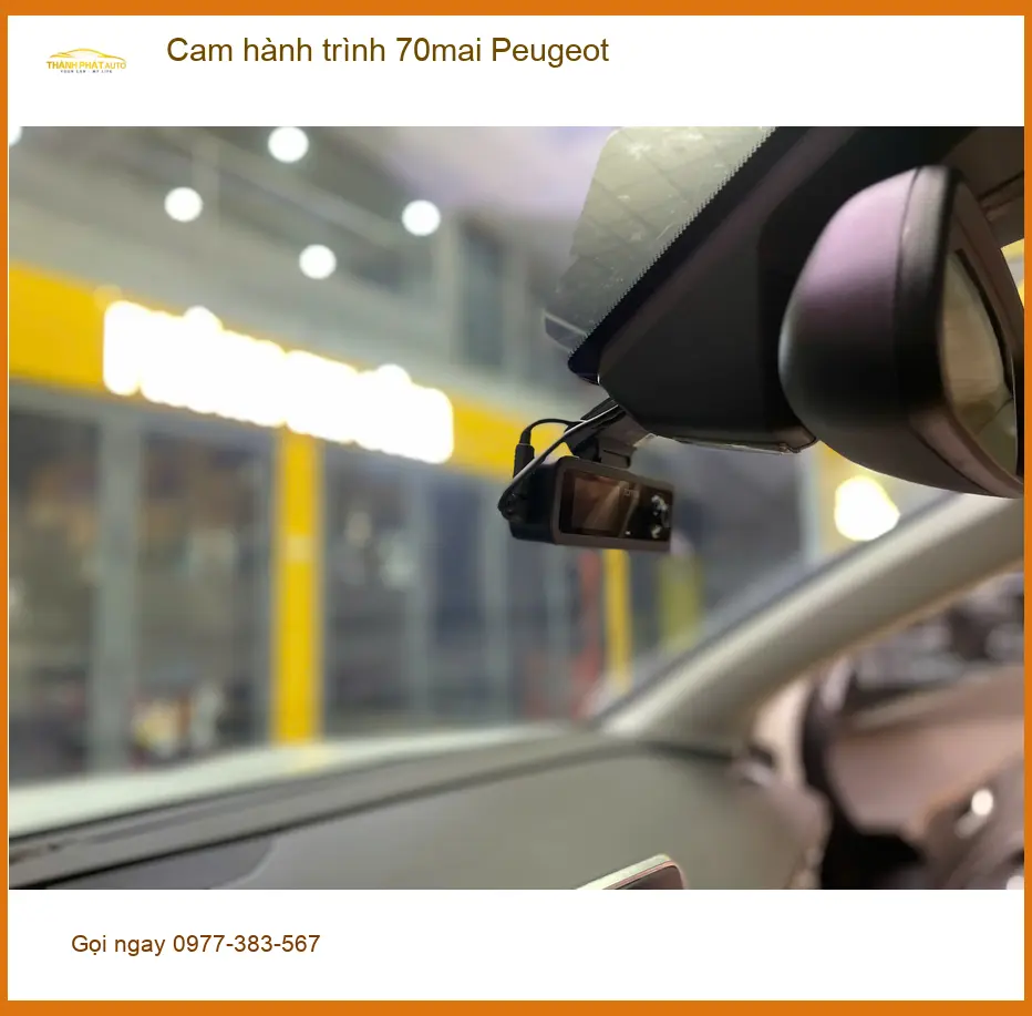 Anh Tấn lắp cam hành trình 70mai cho Peugeot tại Quận 9 để an tâm lái xe ảnh thực tế 3