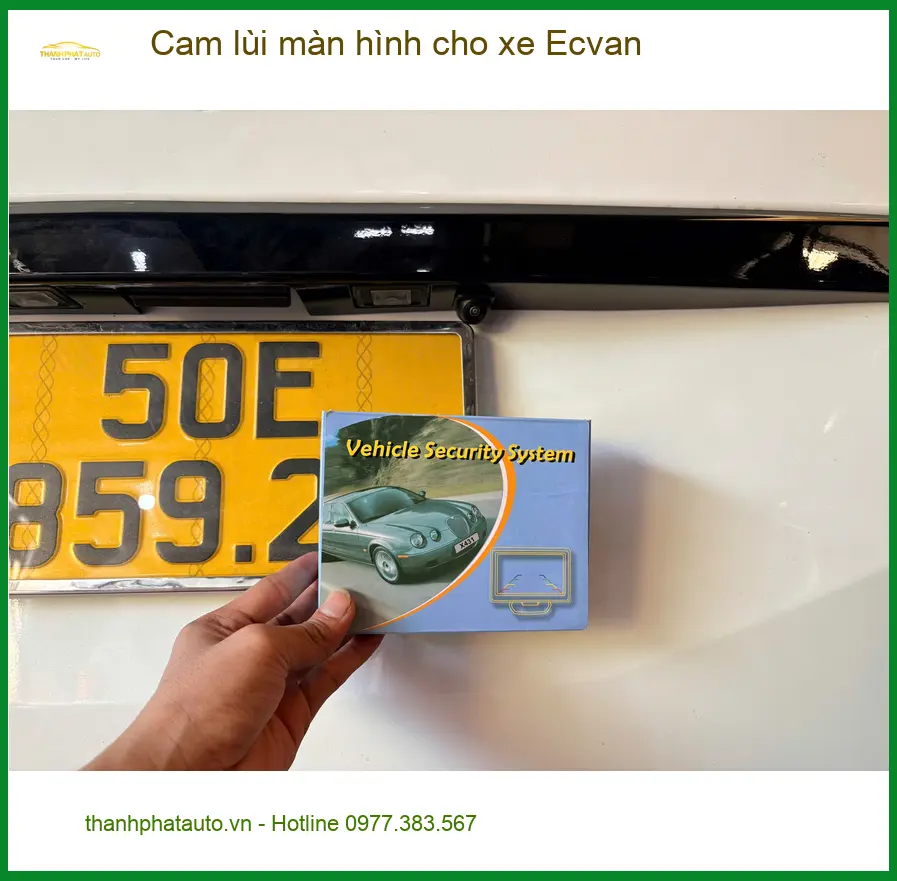 Chú An lắp cam lùi màn hình cho xe Ecvan tại Quận 1 vì hay đậu xe vào hẻm nhỏ ảnh thực tế 2