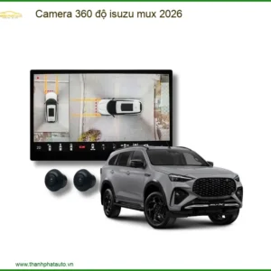 Camera 360 độ cho Isuzu MUX - Trung Tâm Lắp Đặt Chính Hãng Uy Tín TPHCM