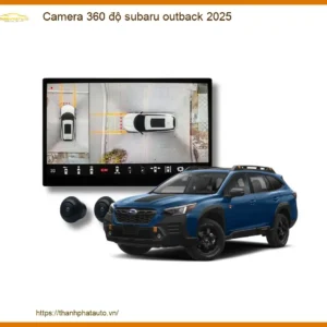 Camera 360 độ Subaru Outback 2025 - Địa Chỉ Lắp Đặt Chính Hãng Giá Tốt TPHCM