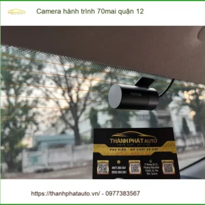 Địa Chỉ Gắn Camera Hành Trình Ô Tô 70mai tại Quận 12 - Gắn Nhanh Trong Ngày