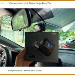 Nơi Lắp Camera Hành Trình Ô Tô hành trình 70mai Quận Bình Tân - Giá Tốt TPHCM