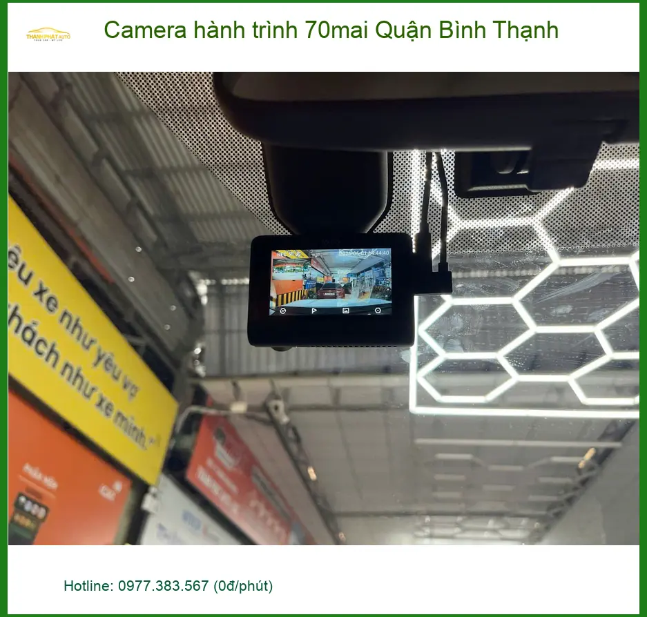 Trung Tâm Gắn Camera Hành Trình Ô Tô 70mai Quận Bình Thạnh - Giá Tốt TPHCM