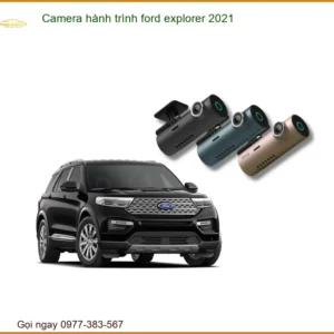 Camera hành trình Ford Explorer 2021 - Địa Chỉ Lắp Đặt Uy Tín TPHCM