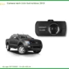 Camera hành trình Ford Wildtrak 2013 - Trung Tâm Lắp Đặt Chính Hãng TPHCM