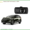 Camera Hành Trình Honda CRV 2018 - Trung Tâm Lắp Đặt Uy Tín TPHCM