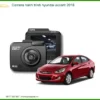 Camera hành trình Hyundai Accent 2016 - Trung Tâm Lắp Đặt Uy Tín TPHCM
