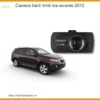 Camera Hành Trình Kia Sorento 2012 - Địa Chỉ Lắp Đặt Camera Hành Trình Uy Tín TPHCM
