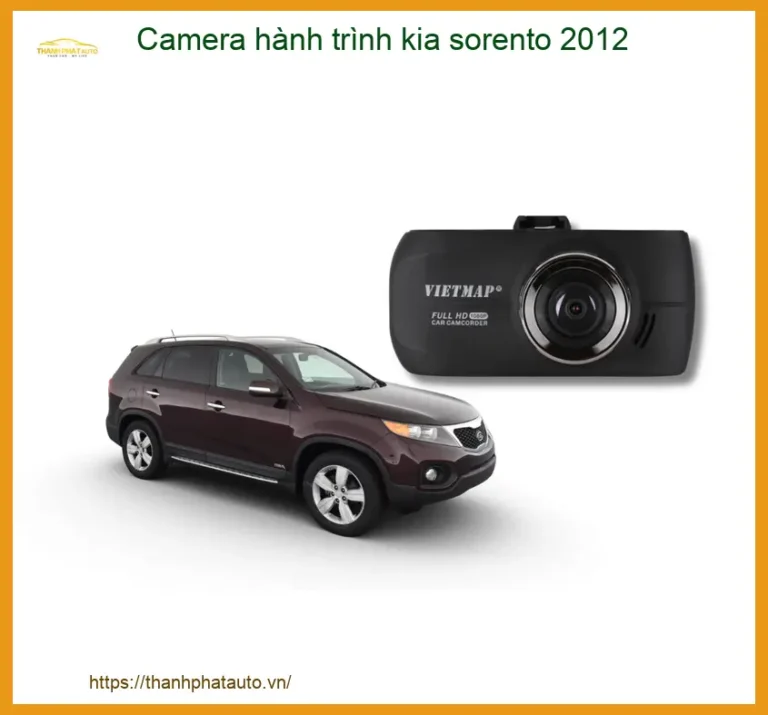 Camera Hành Trình Kia Sorento 2012 - Địa Chỉ Lắp Đặt Camera Hành Trình Uy Tín TPHCM