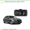 Camera Hành Trình Mazda 3 2014 Chính Hãng - Địa Chỉ Lắp Đặt Uy Tín TPHCM