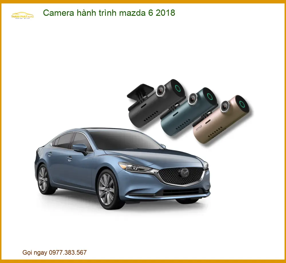 Camera Hành Trình Mazda 6 2018 - Trung Tâm Gắn Chính Hãng TPHCM