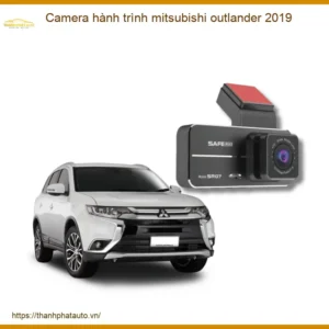 Camera hành trình Mitsubishi Outlander 2019 - Trung Tâm Lắp Đặt Uy Tín TPHCM