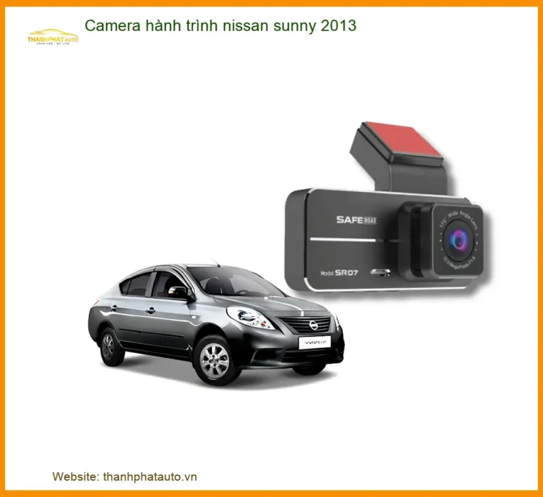 Camera Hành Trình Nissan Sunny 2013 - Trung Tâm Lắp Đặt Chính Hãng TPHCM