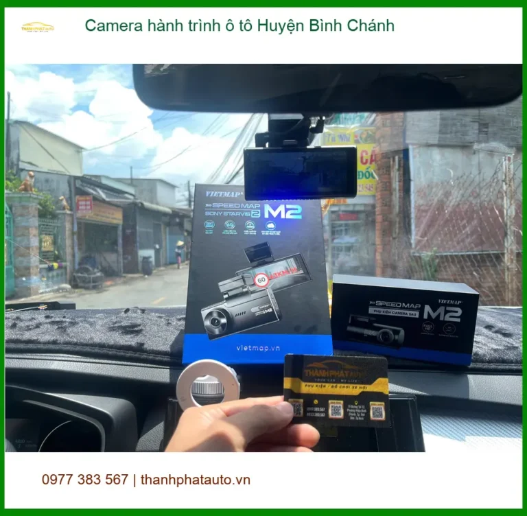 Trung Tâm Lắp Camera Hành Trình Ô Tô Huyện Bình Chánh - Giá Tốt TPHCM