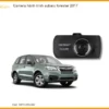 Camera hành trình Subaru Forester 2017 - Địa Chỉ Lắp Đặt Uy Tín TPHCM