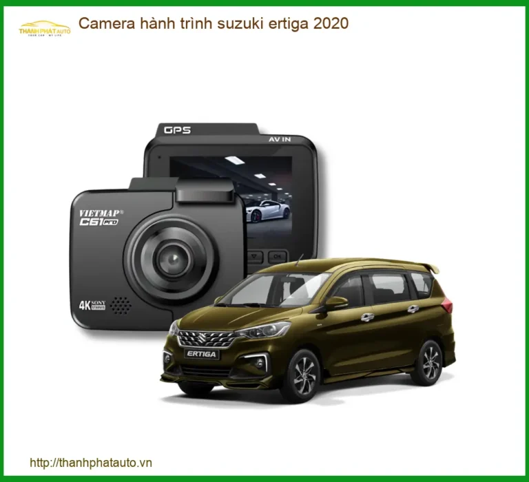 Camera hành trình Suzuki Ertiga 2020 - Trung Tâm Gắn Chính Hãng Giá Tốt TPHCM