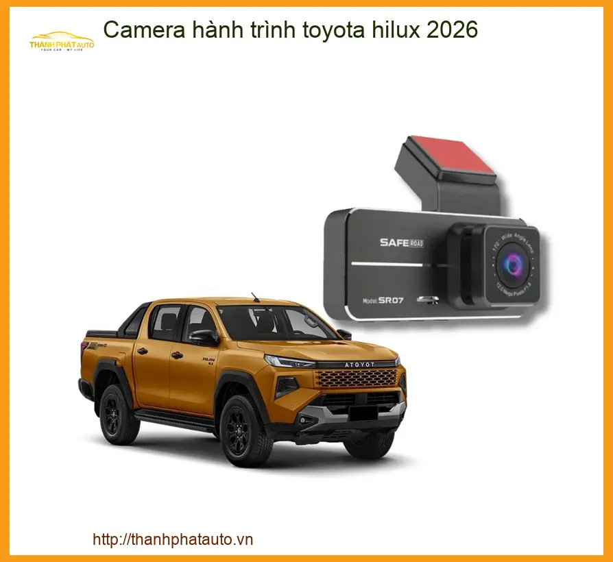 Camera Hành Trình Toyota Hilux 2026 - Địa Chỉ Lắp Đặt Uy Tín TPHCM