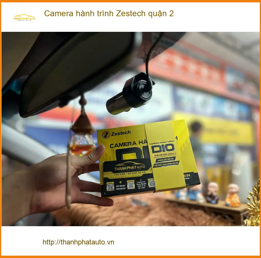Địa Chỉ Lắp Camera Hành Trình Ô Tô Zestech Tại Quận 2 - Giá Tốt TPHCM