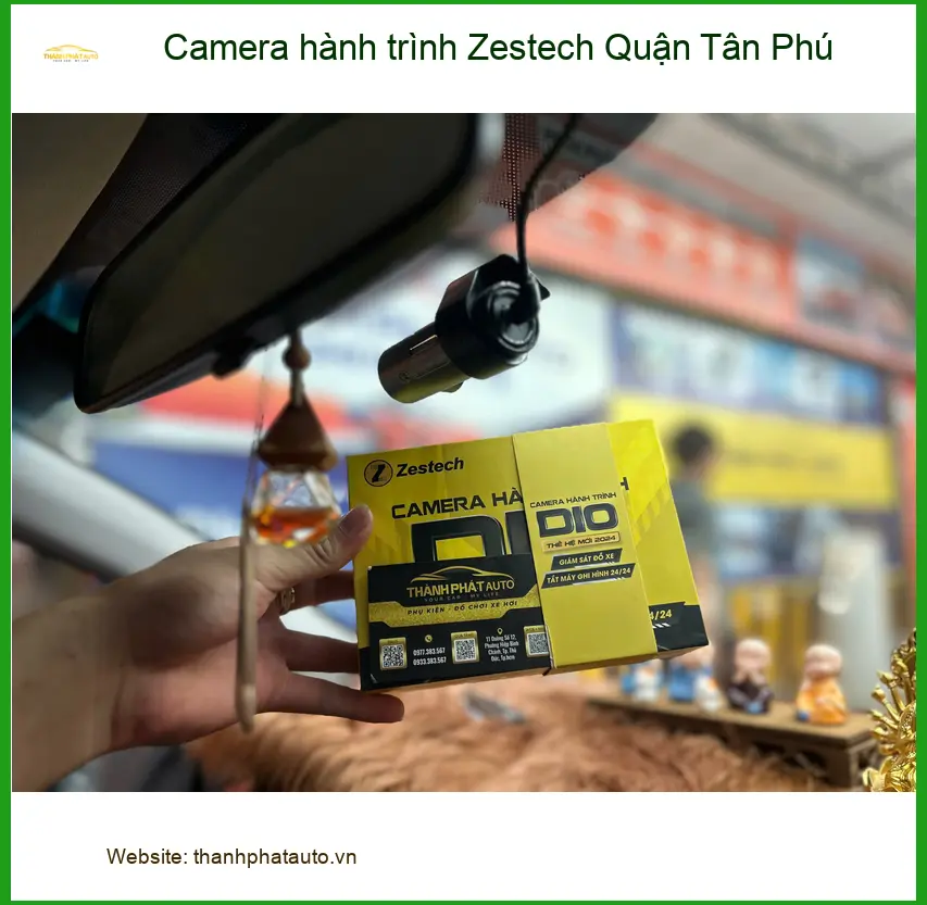 Nơi Gắn Camera Hành Trình Ô Tô Zestech Quận Tân Phú - Giá Tốt TPHCM ảnh thực tế 2