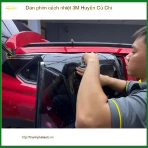Nơi Dán Phim Cách Nhiệt Ô Tô phim cách nhiệt 3M Huyện Củ Chi - Giá Tốt TPHCM