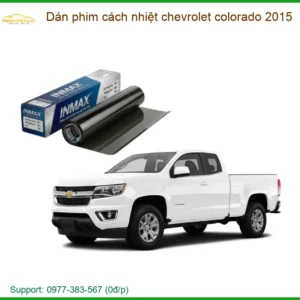Dán Phim Cách Nhiệt Chevrolet Colorado 2015 - Địa Chỉ Lắp Đặt Giá Tốt TPHCM