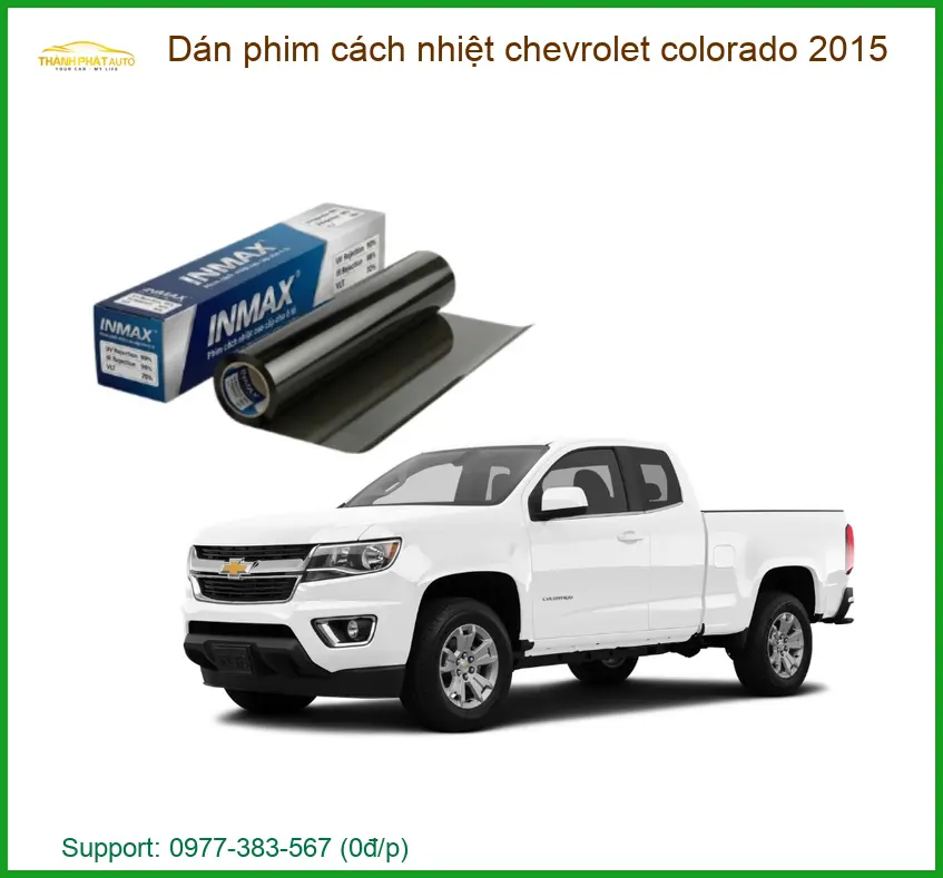 Dán Phim Cách Nhiệt Chevrolet Colorado 2015 - Địa Chỉ Lắp Đặt Giá Tốt TPHCM