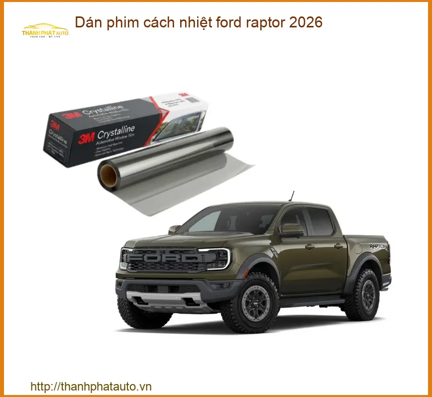 Dán Phim Cách Nhiệt Ford Raptor 2026 - Địa Chỉ Lắp Đặt Uy Tín TPHCM