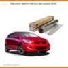 Dán Phim Cách Nhiệt Hyundai Accent 2016 - Trung Tâm Lắp Đặt Uy Tín TPHCM