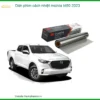 Dán Phim Cách Nhiệt Mazda BT50 2023 - Địa Chỉ Lắp Đặt Uy Tín TPHCM