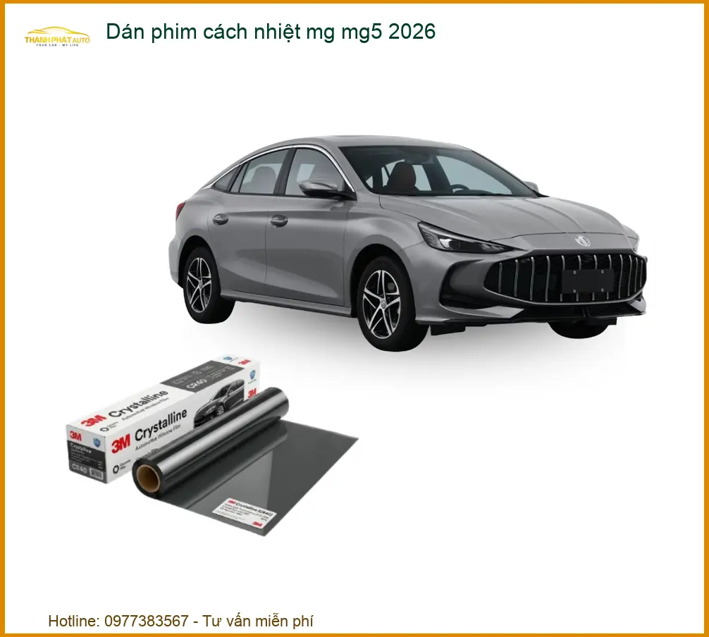 Dán Phim Cách Nhiệt Ô Tô MG MG5 2026 - Địa Chỉ Lắp Đặt Uy Tín TPHCM