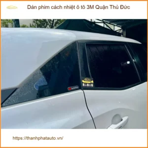 Trung Tâm Dán Phim Cách Nhiệt Ô Tô 3M Quận Thủ Đức - Thi Công Chuyên Nghiệp